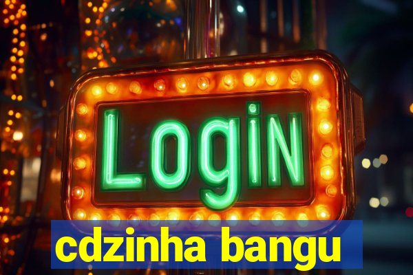 cdzinha bangu